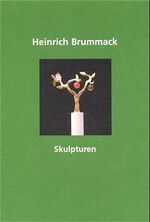 ISBN 9783934350342: Heinrich Brummack : Skulpturen ; [die Publikation erscheint anlässlich der Ausstellung "Heinrich Brummack. Skulpturen, Modelle, Zeichnungen" zu seinem 65. Geburtstag, 17. Januar bis 21. März 2001 in der Hirschwirtscheuer, Künzelsau] Hirschwirtscheuer Künzelsau. [Hrsg. von C. Sylvia Weber. Text: Manfred Schneckenburger]