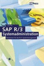 ISBN 9783934358140: SAP R/3-Systemadministration : Basiswissen für das R/3-Systemmanagement