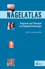 ISBN 9783934371422: Nagelatlas - Diagnose und Therapie von Nagelerkrankungen