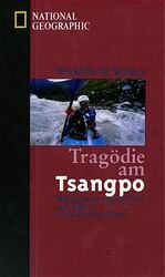 ISBN 9783934385177: Tragödie am Tsangpo - Wildwasserexpedition auf Tibets verbotenen Fluss