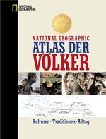 National-geographic-Atlas der Völker - Kulturen, Traditionen, Alltag