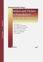 Brücken und Tücken psychoanalytisch-systemischer Beratung