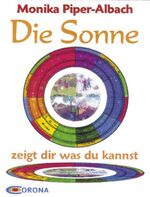 ISBN 9783934438330: Die Sonne zeigt dir was du kannst - Die Kraft der Sonne