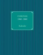 ISBN 9783934473928: CHRONIKKALENDER 1960 - 2060