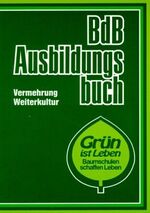 ISBN 9783934480162: BdB-Handbuch / BdB Ausbildungsbuch. Vermehrung. Weiterkultur