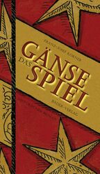 ISBN 9783934509764: Das Gänsespiel – Historischer Roman