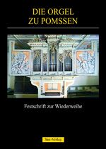 ISBN 9783934544970: Die Orgel zu Pomßen - Festschrift zur Wiederweihe