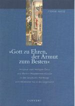 Gott zu Ehren, der Armut zum Besten – Hospital zum Heiligen Geist und Marien-Magdalenen-Kloster in der Geschichte Hamburgs vom Mittelalter bis in die Gegenwart