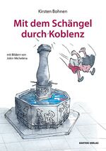 ISBN 9783934648081: Mit dem Schängel durch Koblenz - Das Kinder-Koblenz-Buch