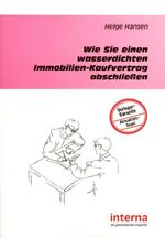 Wie Sie einen wasserdichten Immobilien-Kaufvertrag abschliessen