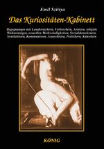 Emil Szittya: Das Kuriositäten-Kabinett 