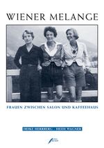 ISBN 9783934703377: Wiener Melange - Frauen zwischen Salon und Kaffeehaus