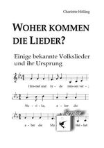 ISBN 9783934708419: Woher kommen die Lieder? – Einige bekannte Volkslieder und ihr Ursprung