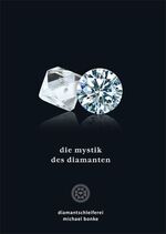 ISBN 9783934726338: die mystik des diamanten