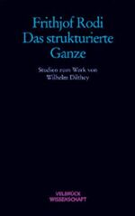 ISBN 9783934730625: Das strukturierte Ganze – Studien zum Werk von Wilhelm Dilthey