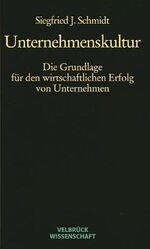 ISBN 9783934730755: Unternehmenskultur – Die Grundlage für den wirtschaftlichen Erfolg von Unternehmen