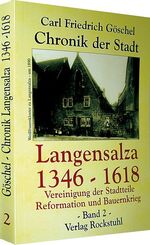 Chronik der Stadt Langensalza in Thüringen: Band 2., (1346 - 1618)