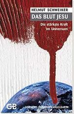 ISBN 9783934771390: Das Blut Jesu - Die stärkste Kraft im Universum