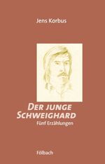 ISBN 9783934795815: Der junge Schweighard - Fünf Erzählungen