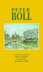 ISBN 9783934805347: Peter Boll - Heitere Ansichten aus Gera von Hermann Luboldt