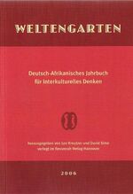 ISBN 9783934818668: Welfengarten /Weltengarten. Jahrbuch für Essayismus /Deutsch-Afrikanisches Jahrbuch für interkulturelles Denken / Weltengarten 2006