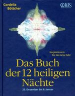 ISBN 9783934839014: Das Buch der 12 heiligen Nächte - 25. Dezember bis 6. Januar. Inspirationen für das neue Jahr