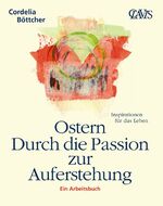 ISBN 9783934839168: Ostern - Durch die Passion zur Auferstehung – Ein Arbeitsbuch