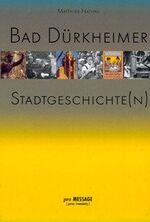 ISBN 9783934845053: Bad Dürkheimer Stadtgeschichte(n).