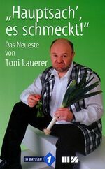 ISBN 9783934863088: Hauptsach', es schmeckt! - Das Neueste von Toni Lauerer