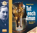 ISBN 9783934887466: Howard Carter. Tutanchamun. – Das vergessene Königsgrab