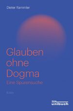 ISBN 9783934900721: Glauben ohne Dogma – Eine Spurensuche. Essay