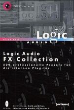 ISBN 9783934903296: Logic Audio FX Collection – 500 professionelle Presets für die internen Plug-Ins