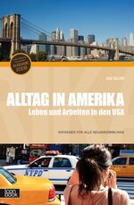 Kai Blum: Alltag in Amerika - Leben und 