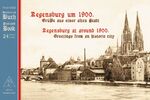 Regensburg um 1900. / Regensburg at around 1900. - Grüße aus einer alten Stadt / Greetings from an historic city