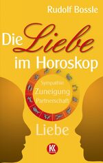 Die Liebe im Horoskop - Der Ascendent als Ursprung von Zuneigung, Partnerschaft und Liebe