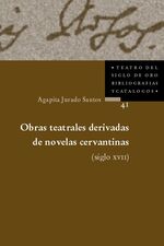 ISBN 9783935004954: Obras teatrales derivadas de novelas cervantinas (siglo XVII). Para una bibliografía