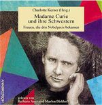 ISBN 9783935036269: Madame Curie und ihre Schwestern. Frauen, die den Nobelpreis bekamen - Vier Portraits