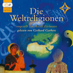 ISBN 9783935036368: Die Weltreligionen - Sprecher: Gerhard Garbers, 1 mp3-CD, Gesamtlaufzeit 5 Std. 45 Min.