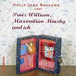 ISBN 9783935036382: Prinz William, Maximilian Minsky und ich – Über die Liebe zu den Sternen, den Stars und den Irdischen