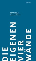 ISBN 9783935053372: Die eigenen vier Wände - Wohnen als Erinnern