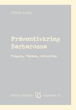 ISBN 9783935063968: Präventivkrieg Barbarossa - Fragen, Fakten, Antworten