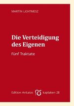 ISBN 9783935063982: Die Verteidigung des Eigenen - Fünf Traktate