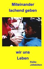 ISBN 9783935121330: Miteinander lachend geben wir uns Leben