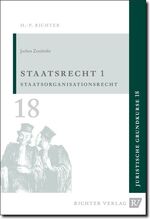 Band 18., Staatsrecht. - 1. Staatsorganisationsrecht / Jochen Zenthöfer