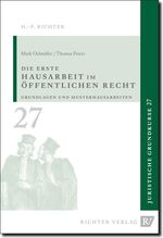 Juristische Grundkurse / Band 27 - Die erste Hausarbeit im Öffentlichen Recht – Grundlagen und Musterhausarbeiten