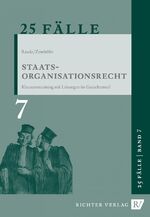 ISBN 9783935150774: 25 Fälle zum Staatsorganisationsrecht - Klausurentraining mit Lösungen im Gutachtenteil - Band 7