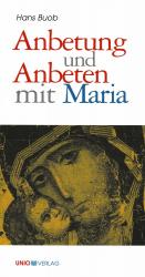 ISBN 9783935189019: Anbetung und Anbeten mit Maria (Kerygma)