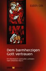 Edith Olk: Dem barmherzigen Gott vertrau