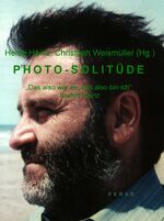 ISBN 9783935193061: Photo-Solitüde – „Das also war es, das also bin ich“: Rudolf Heinz