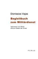 Begleitbuch zum Militärdienst - Aphorismen zum Militär und zum Wesen der Armee